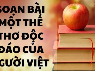 Soạn bài Một thể thơ độc đáo của người Việt - Kết nối tri thức Lớp 9