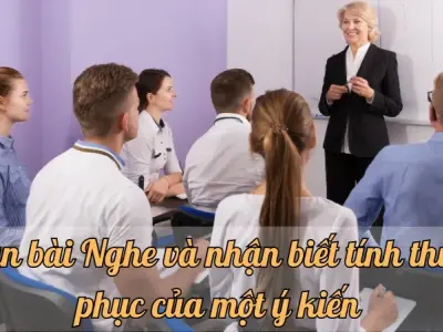 Soạn bài Nghe và nhận biết tính thuyết phục của một ý kiến - Ngữ văn 9 chân trời sáng tạo (Tập 1)