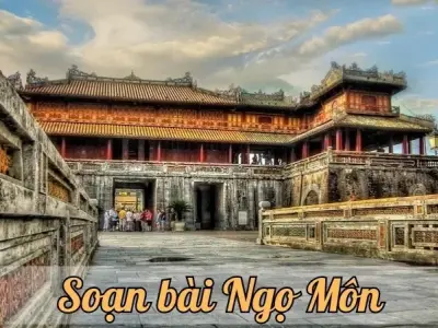 Soạn bài Ngọ Môn - Ngữ văn 9 chân trời sáng tạo (Tập 1)