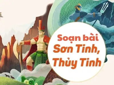 Soạn bài Sơn Tinh - Thuỷ Tinh - Sách Kết nối tri thức Lớp 9