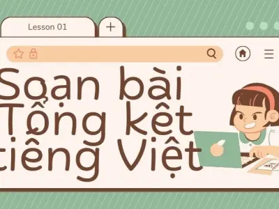 Soạn bài Tổng kết tiếng Việt - Cánh diều 12