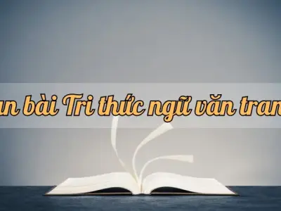 Soạn bài Tri thức ngữ văn trang 5 - Ngữ văn lớp 9 Chân trời sáng tạo (Tập 2)