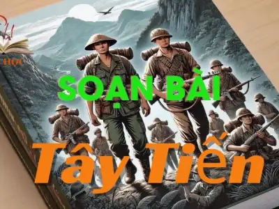 Soạn bài Tây Tiến - Ngữ văn 12 tập 1 - Kết nối tri thức