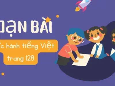 Soạn bài Thực hành tiếng Việt trang 128 - Ngữ văn 9 - Chân trời sáng tạo ( Tập 2)