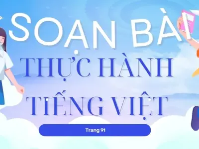 Soạn bài Thực hành tiếng Việt trang 91 - Ngữ văn 9 - Cánh diều ( Tập 2 )