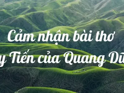 Phân tích nhân vật và cảm nhận bài thơ Tây Tiến của Quang Dũng