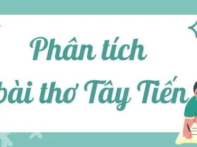 Tổng hợp những bài phân tích bài thơ Tây Tiến từ giáo viên