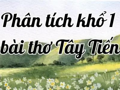 Phân tích khổ 1 bài thơ Tây Tiến – Thiên nhiên Tây Bắc và hành trình gian khổ