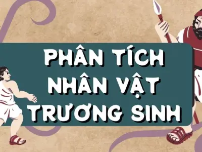 Bài văn mẫu lớp 9 phân tích nhân vật Trương Sinh đầy đủ ý