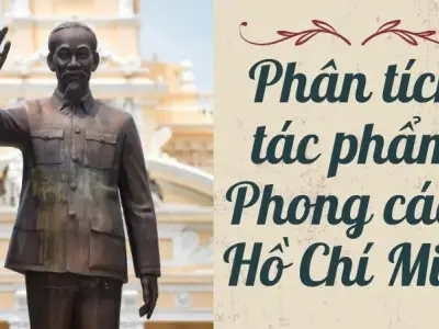 Phân tích tác phẩm Phong cách Hồ Chí Minh lớp 9 hay nhất