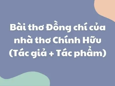 Bài thơ Đồng Chí - Biểu tượng của tình đồng chí trong cuộc kháng chiến