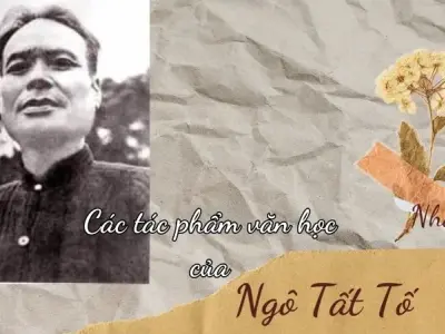 Các tác phầm của Ngô Tất Tố hay và ý nghĩa mà bạn không thể bỏ qua