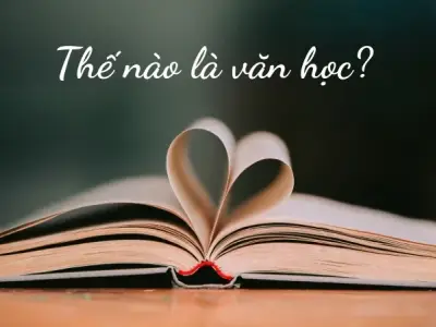 Văn học là gì? Khám phá định nghĩa và vai trò của văn học trong đời sống