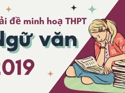 Hướng dẫn giải đề minh họa tốt nghiệp THPT 2019 môn Văn