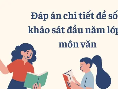 Đáp án chi tiết đề số 3 khảo sát đầu năm lớp 7 môn văn