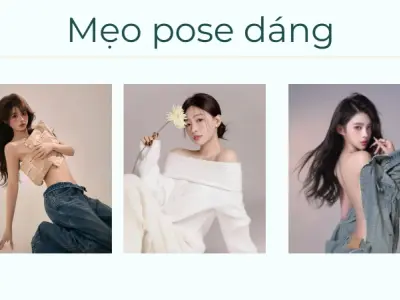Mẹo tạo dáng ăn ảnh cực chất dễ áp dụng cho người mới