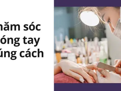 Bí quyết chăm sóc móng tay chắc khỏe tại nhà đơn giản