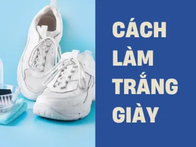 Bí quyết làm trắng giày vải sạch bong sáng bóng như mới