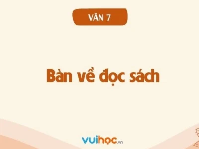 Bàn Về Đọc Sách Tác Giả Tác Phẩm Chìa Khóa Khai Mở Tri Thức