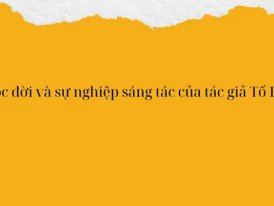 Giới thiệu Tác giả Tố Hữu: Người con ưu tú của cách mạng Việt Nam