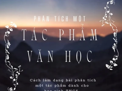 Hướng dẫn chi tiết cách viết bài văn phân tích tác phẩm truyện lớp 8