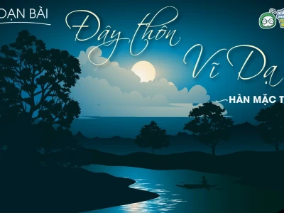 Hướng dẫn soạn văn bài Đây thôn Vĩ Dạ chi tiết và đầy đủ nhất 2026