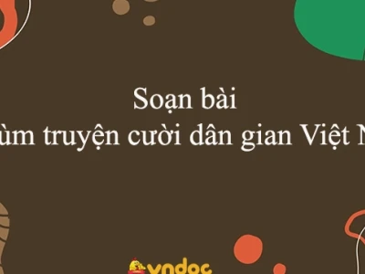 Khám phá chùm truyện cười dân gian Việt Nam soạn văn 8
