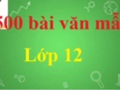 Khám phá kho tàng văn mẫu lớp 12: Chìa khóa chinh phục điểm 10