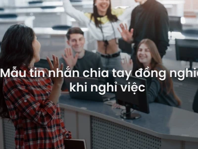 Những Lời Chia Tay Đồng Nghiệp Hay và Ý Nghĩa Nhất Năm 2026