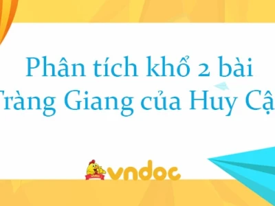 Phân tích hai khổ thơ đầu bài "Tràng Giang" của Huy Cận