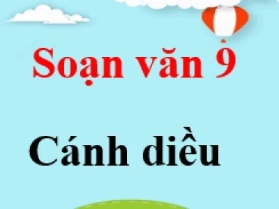 Soạn bài Cảnh ngày xuân văn 9 Cánh diều đầy đủ và chi tiết