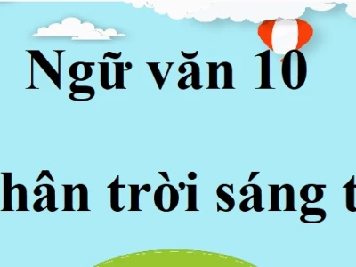 Soạn bài Dục Thúy Sơn lớp 10: Phân tích chi tiết và ý nghĩa