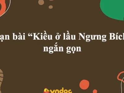 Soạn bài Kiều ở lầu Ngưng Bích Ngữ văn 9 Cánh Diều: Phân tích chi tiết
