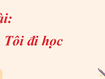 Soạn bài Tôi đi học lớp 8 tập 1: Phân tích chi tiết và cảm nhận