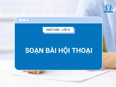 Soạn bài văn 8 bài hội thoại: Hướng dẫn chi tiết và thực hành