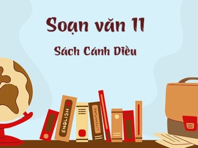Soạn Văn 11 Cánh Diều Ngắn Nhất: Hướng Dẫn Chi Tiết & Đầy Đủ