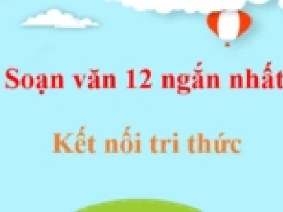 Soạn Văn 12 Siêu Ngắn: Hướng Dẫn Chi Tiết Và Hiệu Quả Nhất Năm 2026