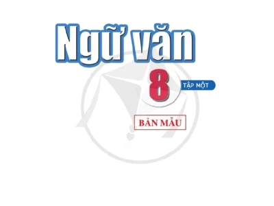 Soạn Văn 8 Tập 1 Cánh Diều: Hướng dẫn chi tiết và bài mẫu