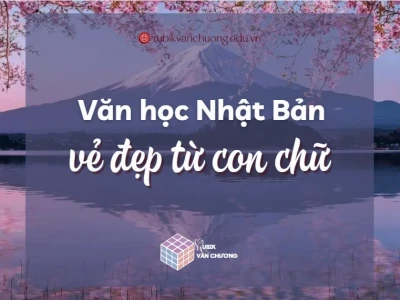 Tìm hiểu vẻ đẹp sâu sắc của văn học Nhật Bản qua các thời kỳ