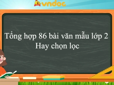 Tổng hợp 22 bài văn mẫu lớp 2 hay và sáng tạo nhất 2026