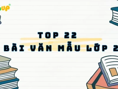 Tổng hợp bài văn mẫu lớp 2 học kì 1: Hướng dẫn chi tiết và đầy đủ