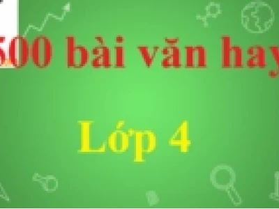 Tổng hợp văn mẫu lớp 4 học kỳ 1: Cẩm nang toàn diện
