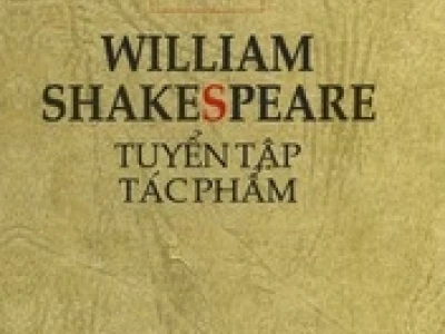 Tổng quan các kiệt tác để đời trong tuyển tập tác phẩm William Shakespeare