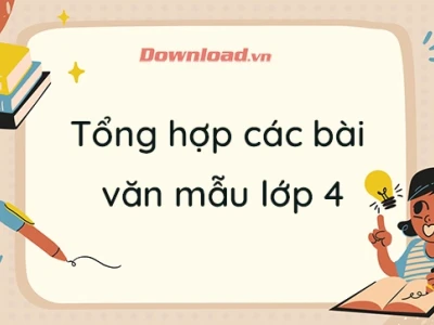 Tuyển tập các bài văn mẫu lớp 4 hay và sáng tạo cho năm 2026