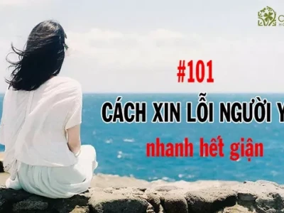 Tuyển tập những lời xin lỗi người yêu chân thành và ý nghĩa nhất