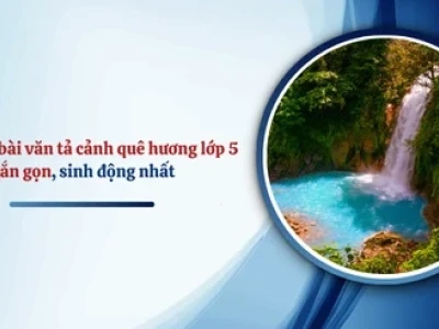 Văn Mẫu Lớp 5 Tả Cảnh: Bức Tranh Thiên Nhiên Tuyệt Đẹp