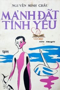 mảnh đất tình yêu - nguyễn minh châu