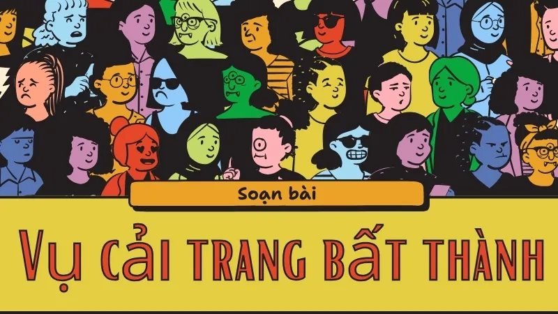 Soạn bài Vụ cải trang bất thành - Ngữ văn 9 - Cánh diều
