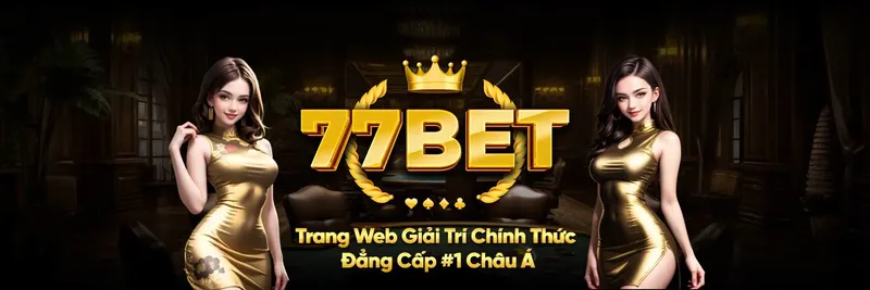 Tại sao nên chọn 77bet?