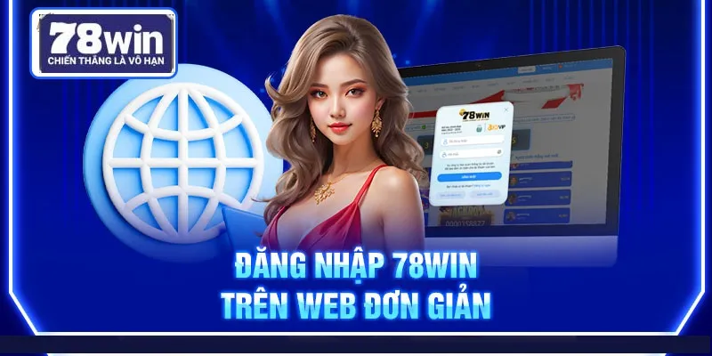 Hướng Dẫn Đăng Nhập Tại 78win